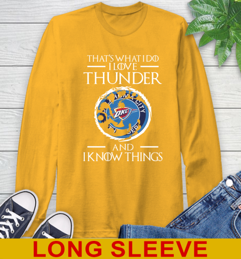 Oklahoma City Thunder NBA Basketball That's What I Do I Love My Team And I Know Things Game Of Thrones 56