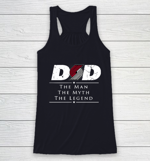 Portland Trail Blazers NBA Basketball Dad The Man The Myth The Legend Racerback Tank 7