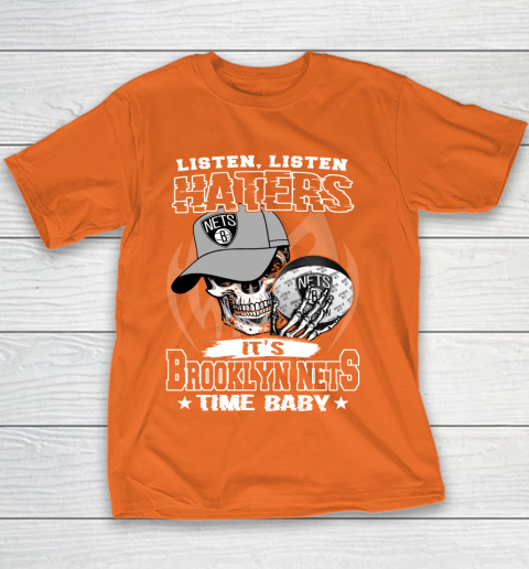 Listen Haters It is NETS Time Baby NBA Youth T-Shirt 4