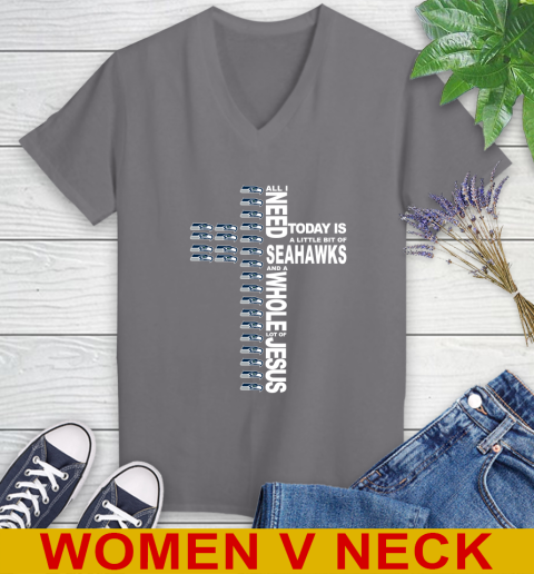 NFL All I Need Today Is A Little Bit Of Seattle Seahawks Cross Shirt Women's V-Neck T-Shirt 11