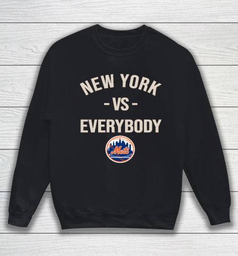 New York Mets Vs Everybody Sweatshirt