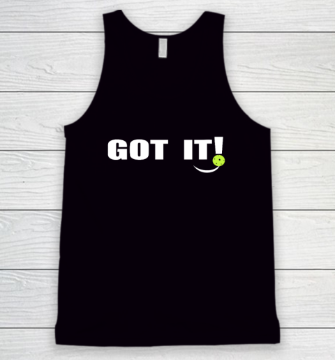 Got It Oops Yours Funny Pickleball Lovers (print on front and back) Tank Top