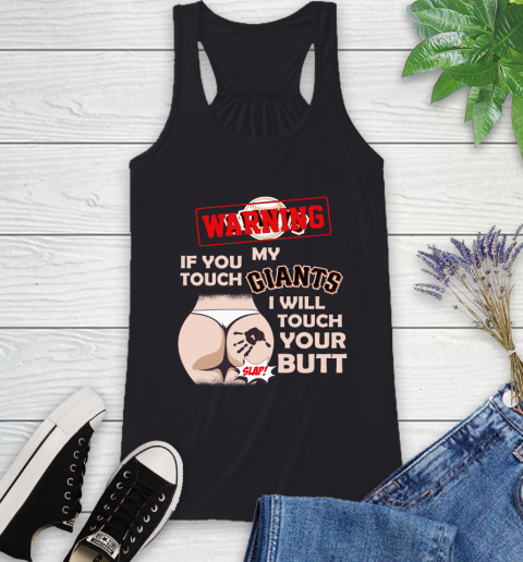 San Francisco Giants MLB Baseball Warning If You Touch My Team I Will Touch My Butt Racerback Tank