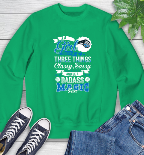Orlando Magic NBA A Girl Should Be Three Things Classy Sassy And A Be Badass Fan Sweatshirt 7