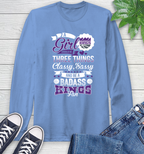 Sacramento Kings NBA A Girl Should Be Three Things Classy Sassy And A Be Badass Fan Long Sleeve T-Shirt 13 Sacramento Kings NBA A Girl Should Be Three Things Classy Sassy And A Be Badass Fan Long Sleeve T-Shirt - Image 13