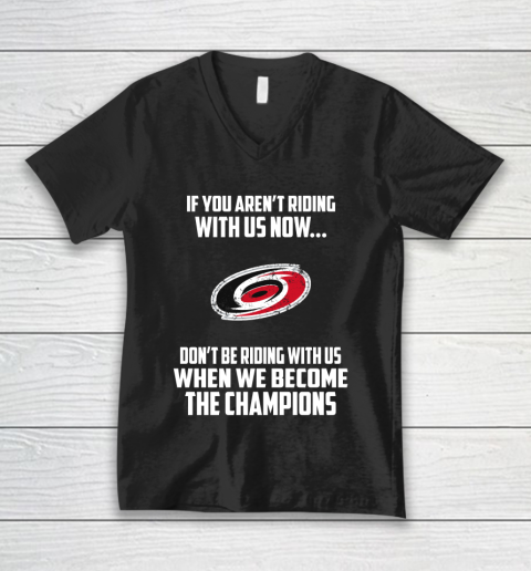 NHL Carolina Hurricanes Hockey We Become The Champions V-Neck T-Shirt