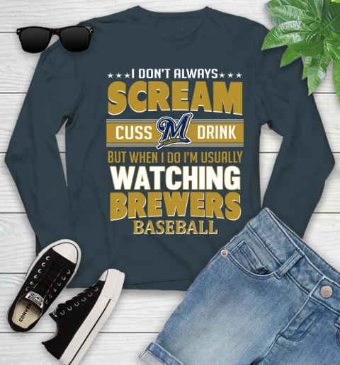 Milwaukee Brewers MLB I Scream Cuss Drink When I'm Watching My Team Youth Long Sleeve 9