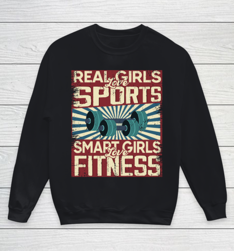 Real girls love sports smart girls love fitness Youth Sweatshirt