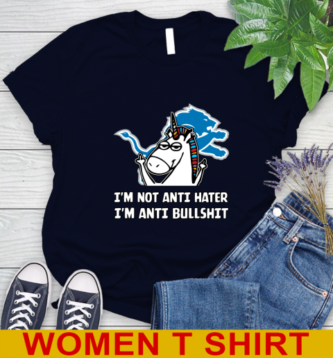 Detroit Lions NFL Football Unicorn I'm Not Anti Hater I'm Anti Bullshit Women's T-Shirt 3