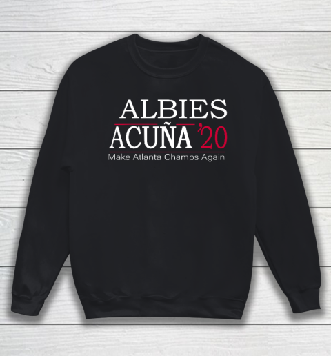 Albies Acuna Shirt 20 for Braves fans Make Atlanta Champs Again Sweatshirt