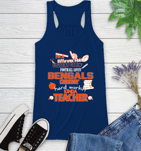 Cincinnati Bengals NFL I'm A Difference Making Student Caring Football Loving Kinda Teacher Racerback Tank 8
