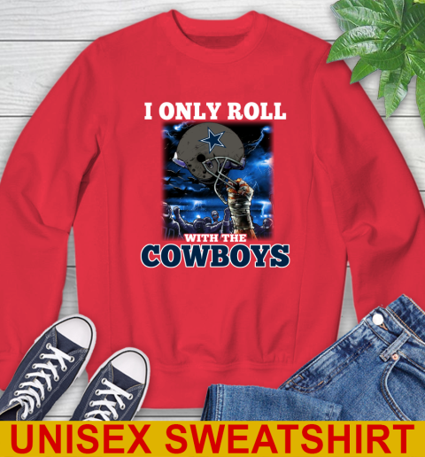 Dallas Cowboys NFL Football I Only Roll With My Team Sports Sweatshirt 12