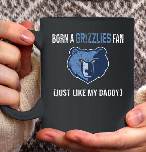 NBA Memphis Grizzlies Loyal Fan Just Like My Daddy Basketball Shirt Ceramic Mug 15oz