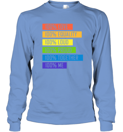 uhzw 100 love equality loud proud together 100 me lgbt long sleeve tee 14 front carolina blue