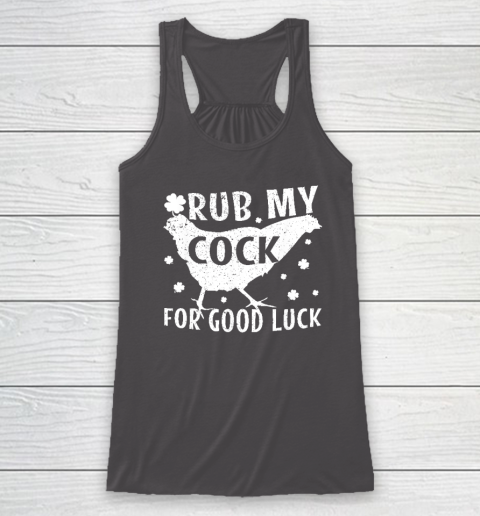 Rub My Cock For Good Luck Racerback Tank 6