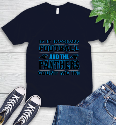 NFL If It Involves Football And The Carolina Panthers Count Me In Sports V-Neck T-Shirt 3