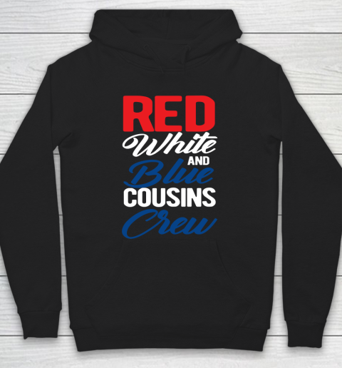 Independence Day 4th Of July Red White Blue Cousins Crew Hoodie