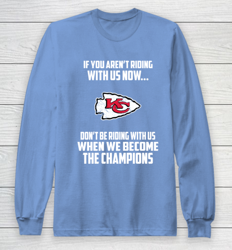 NFL Kansas City Chiefs Football We Become The Champions Long Sleeve T-Shirt 8