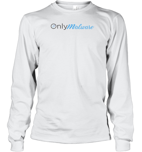 Only Malware Long Sleeve T