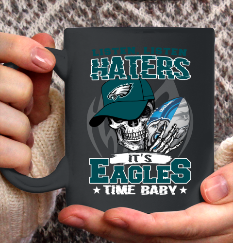 Listen Haters It is EAGLES Time Baby NFL Ceramic Mug 11oz