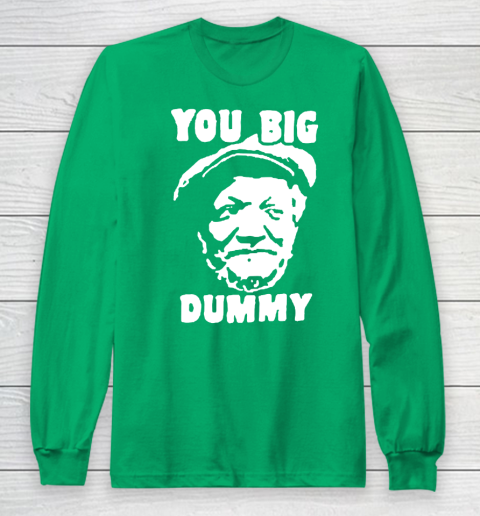 Fred Sanford T Shirt You Big Dummy Shirt Sanford and son Long Sleeve T-Shirt 4