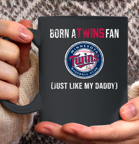 MLB Baseball Minnesota Twins Loyal Fan Just Like My Daddy Shirt Ceramic Mug 11oz