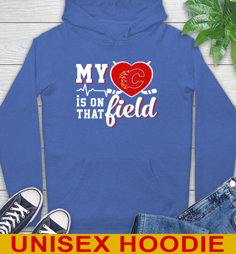 NHL My Heart Is On That Field Hockey Sports Calgary Flames Hoodie 9
