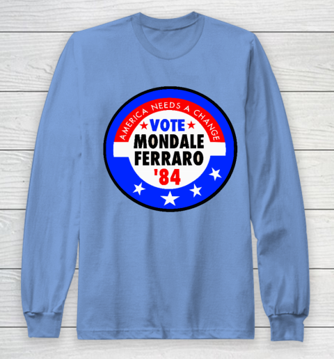 Walter Mondale and Geraldine Ferraro Campaign Button Long Sleeve T-Shirt 8