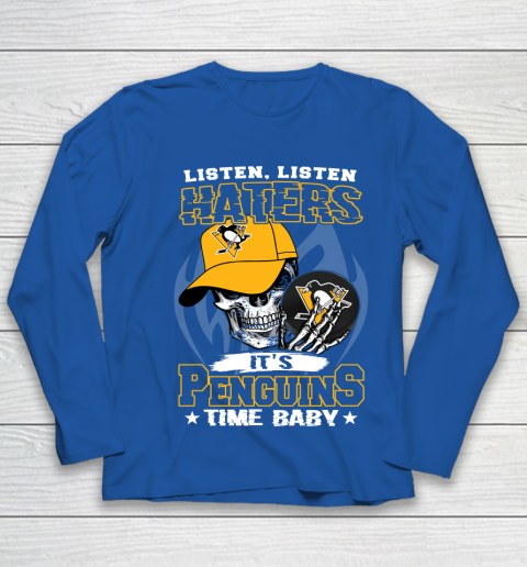 Listen Haters It is PENGUINS Time Baby NHL Youth Long Sleeve 7