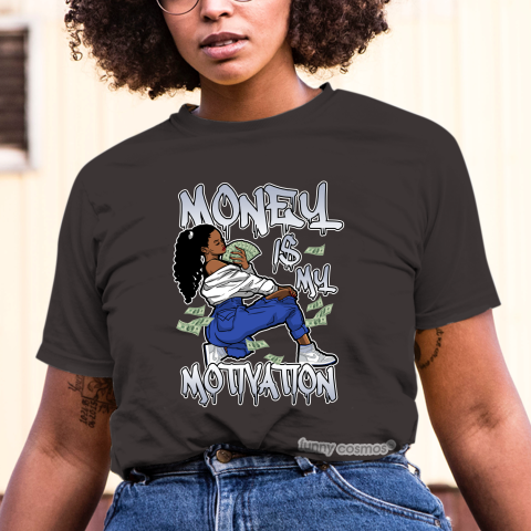 Jordan 1 Racer Blue Matching Sneaker Tshirt For Woman For Girl Money Is My Motivation White Jordan Shirt