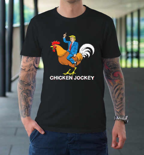 Chicken Jockey Funny Trump T-Shirt