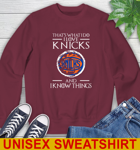 New York Knicks NBA Basketball That's What I Do I Love My Team And I Know Things Game Of Thrones 30