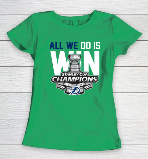 Tampa Bay Lightning Stanley Cup Champions All We Do Is Win Women's T-Shirt 5