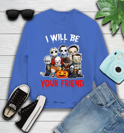 Halloween Horror Movie Characters Chibi I Will Be Your Friend Youth Sweatshirt 6
