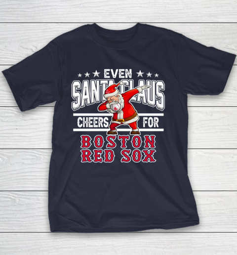 Boston Red Sox Even Santa Claus Cheers For Christmas MLB Youth T-Shirt 2