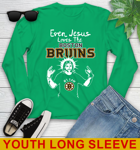 Boston Bruins NHL Hockey Even Jesus Loves The Bruins Shirt Youth Long Sleeve 7