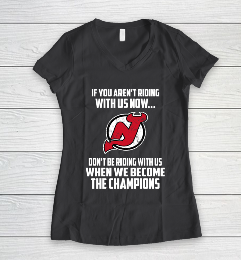 NHL New Jersey Devils Hockey We Become The Champions Women's V-Neck T-Shirt 6