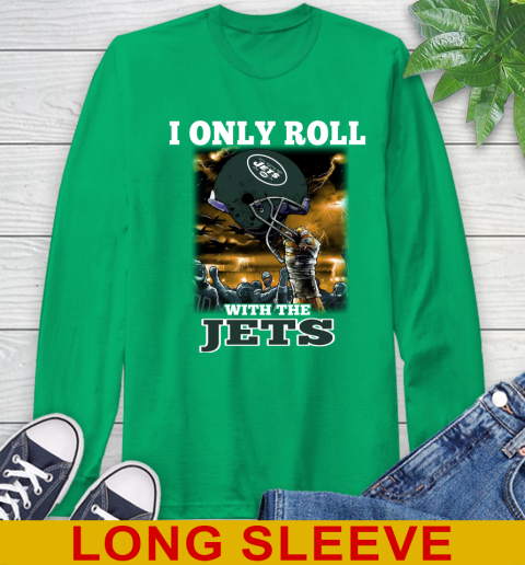 New York Jets NFL Football I Only Roll With My Team Sports Long Sleeve T-Shirt - Image 9