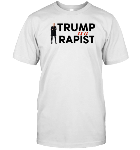 Trump Is A Rapist T