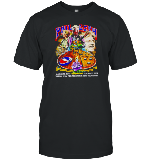 Phil Lesh March 15 1940 October 25, 2024 signature thank you for the music and memories T-Shirt