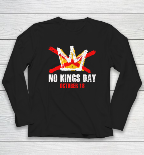 No Kings Day October 18 Long Sleeve T-Shirt