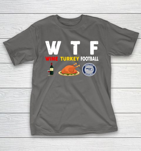 Seattle Seahawks Giving Day WTF Wine Turkey Football NFL T-Shirt 8