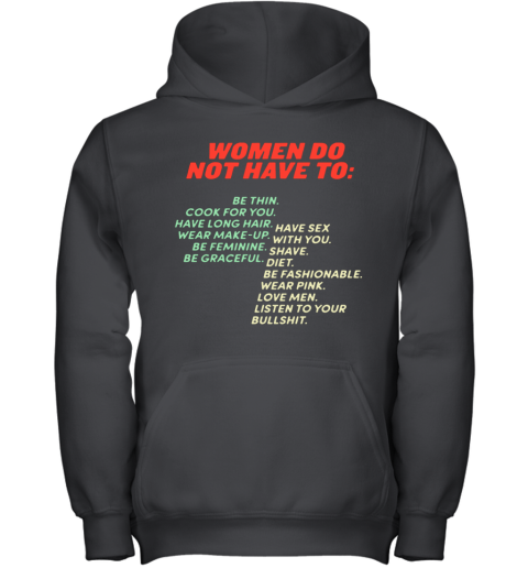 Women Do Not Have To Be Thin Youth Hoodie
