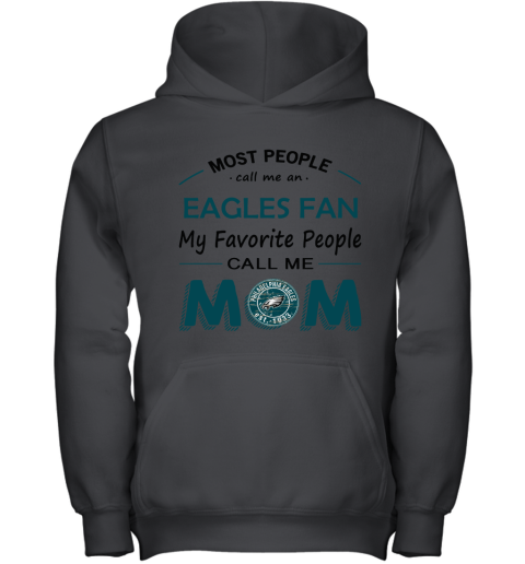 Most People Call Me Phiadelphia Eagles Fan Football Mom Youth Hoodie