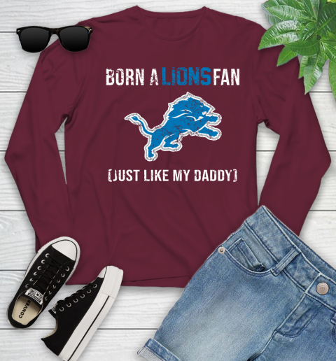 NFL Detroit Lions Football Loyal Fan Just Like My Daddy Shirt Youth Long Sleeve 5