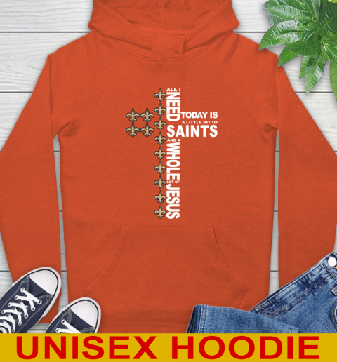 NFL All I Need Today Is A Little Bit Of New Orleans Saints Cross Shirt Hoodie 4