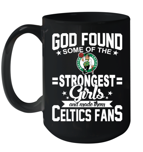 Boston Celtics NBA Basketball God Found Some Of The Strongest Girls Adoring Fans Ceramic Mug 15oz