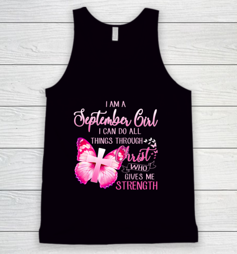 Im a September girl i can do all things through Christ Tank Top