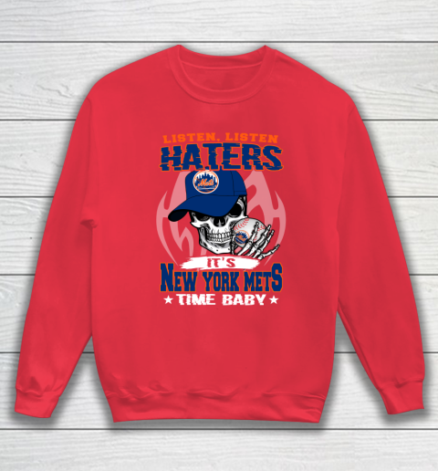 Listen Haters It is METS Time Baby MLB Sweatshirt 7