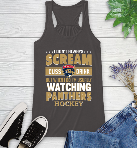 Florida Panthers NHL Hockey I Scream Cuss Drink When I'm Watching My Team Racerback Tank 11